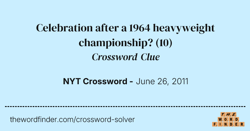 Celebration after a 1964 heavyweight championship? crossword clue image