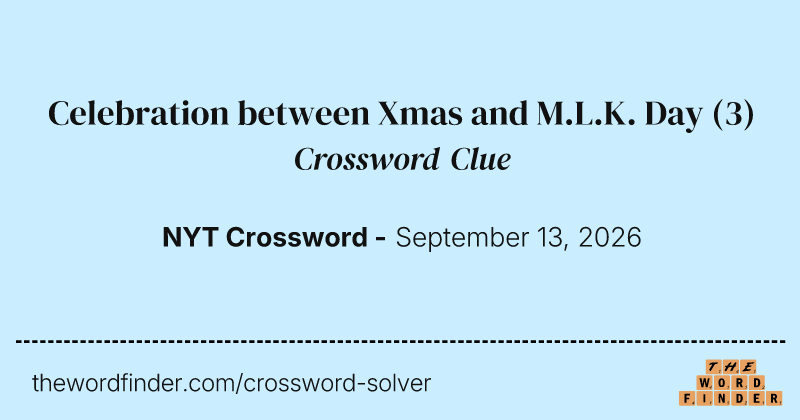 Celebration between Xmas and M.L.K. Day crossword clue image