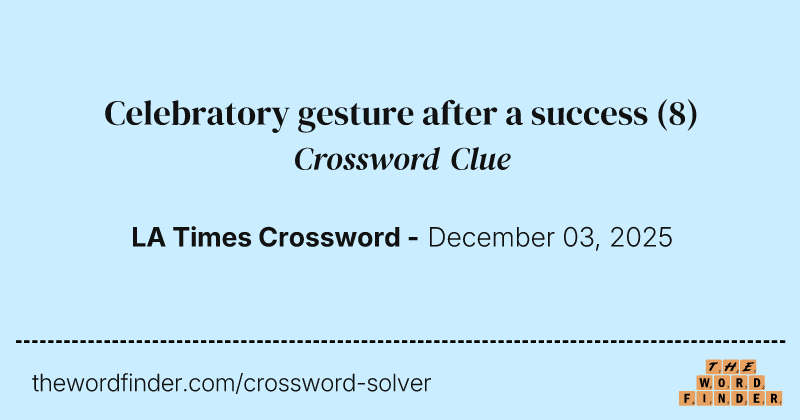 Celebratory gesture after a success crossword clue image