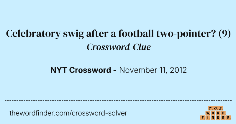 Celebratory swig after a football two-pointer? crossword clue image