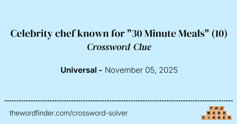 Celebrity chef known for "30 Minute Meals" crossword clue image