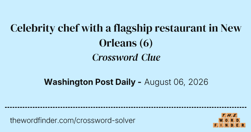 Celebrity chef with a flagship restaurant in New Orleans crossword clue image