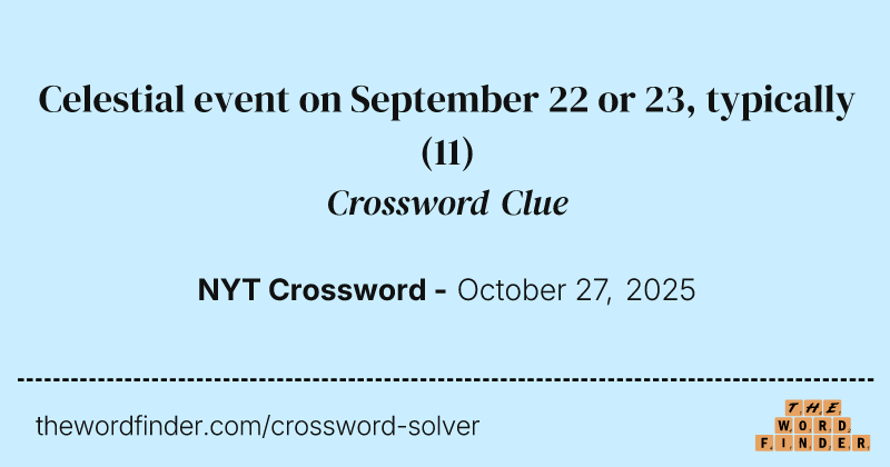 Celestial event on September 22 or 23, typically crossword clue image