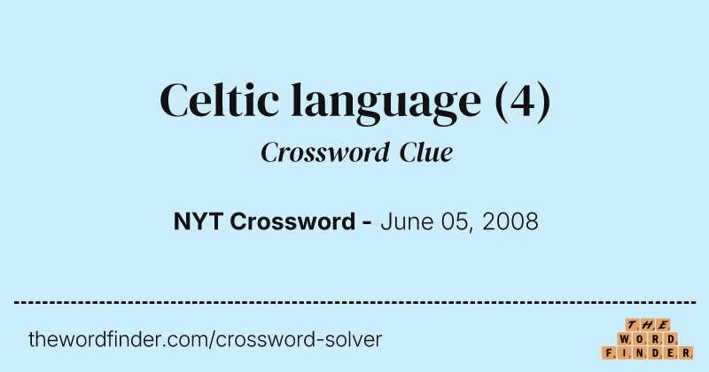 Celtic language — Crossword Clue