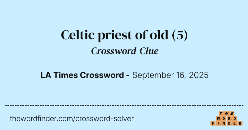 Celtic priest of old crossword clue image