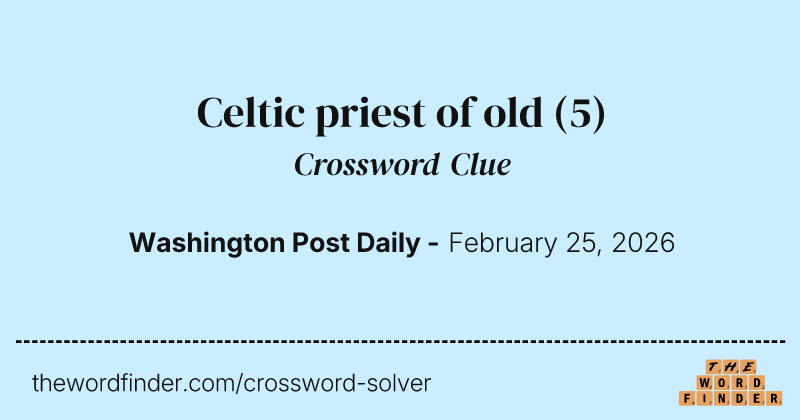 Celtic priest of old crossword clue image