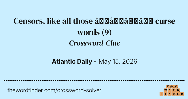 Censors, like all those ████ curse words crossword clue image