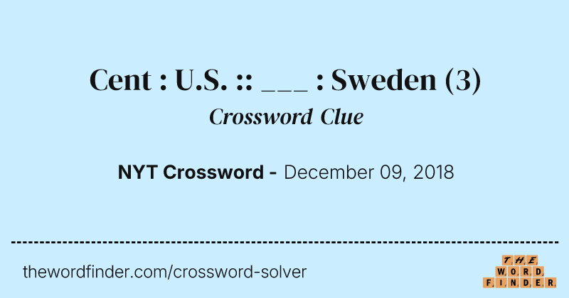 Cent : U.S. :: ___ : Sweden crossword clue image