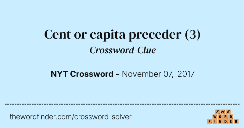 Cent or capita preceder crossword clue image