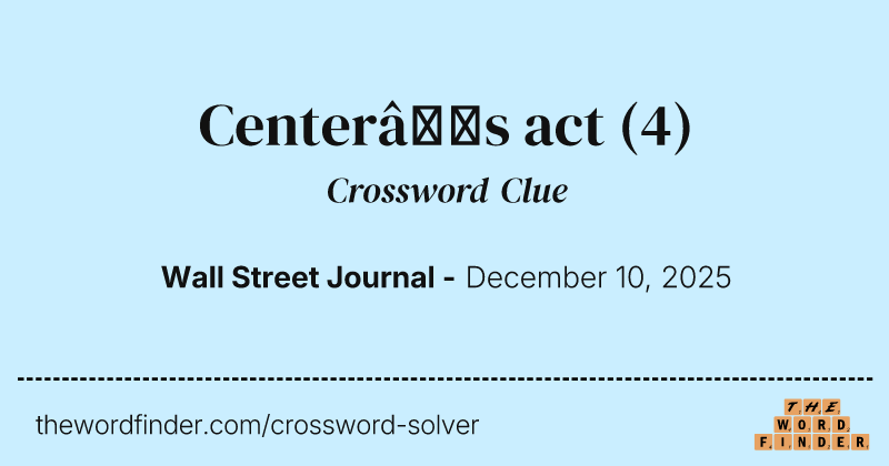 Center’s act crossword clue image