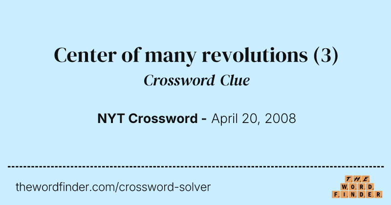 Center of many revolutions crossword clue image