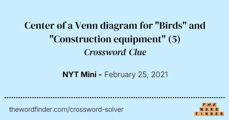 Center of a Venn diagram for "Birds" and "Construction equipment" crossword clue image