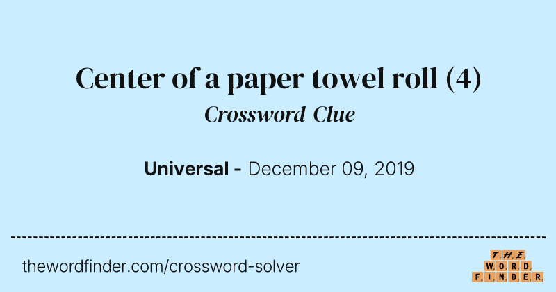 Center of a paper towel roll crossword clue image