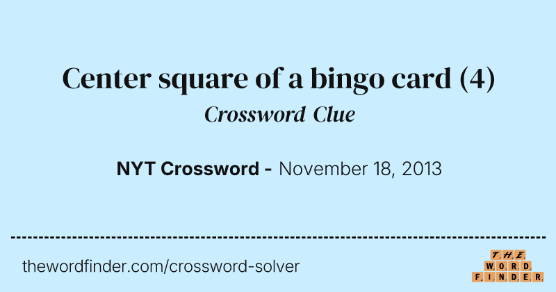 Center square of a bingo card crossword clue image