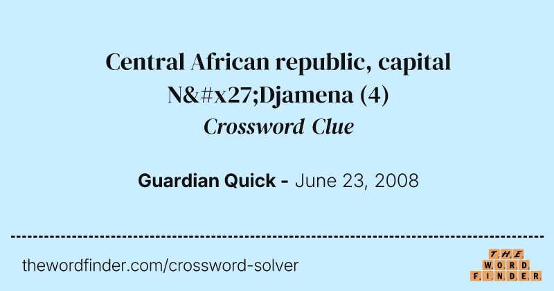 Central African republic, capital N'Djamena crossword clue image