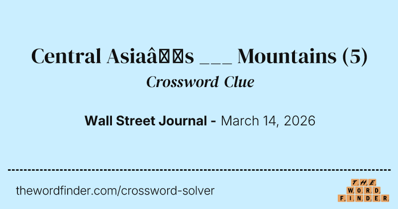 Central Asia’s ___ Mountains crossword clue image