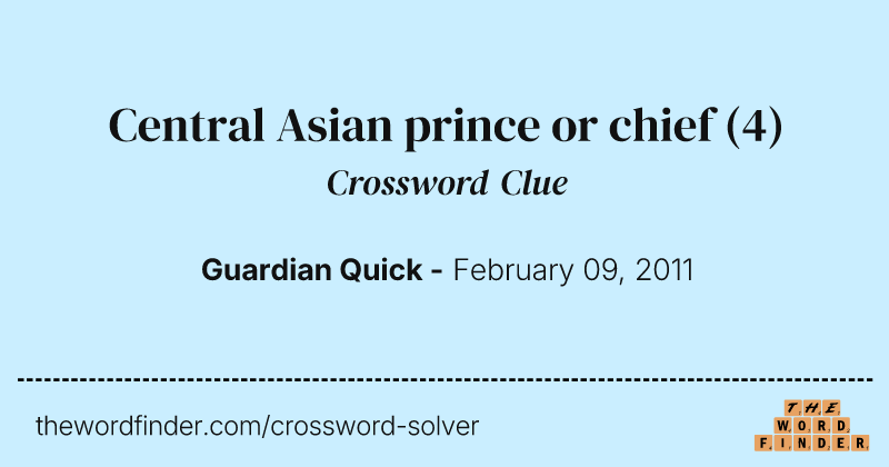Central Asian prince or chief crossword clue image
