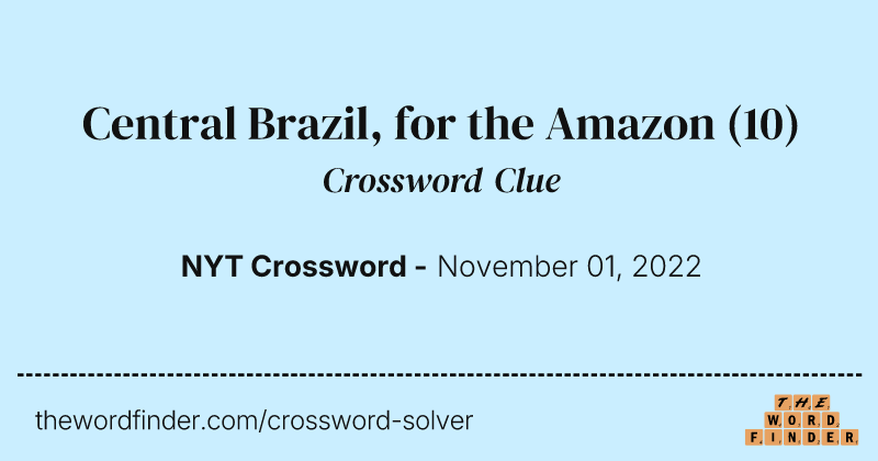 Central Brazil, for the Amazon crossword clue image