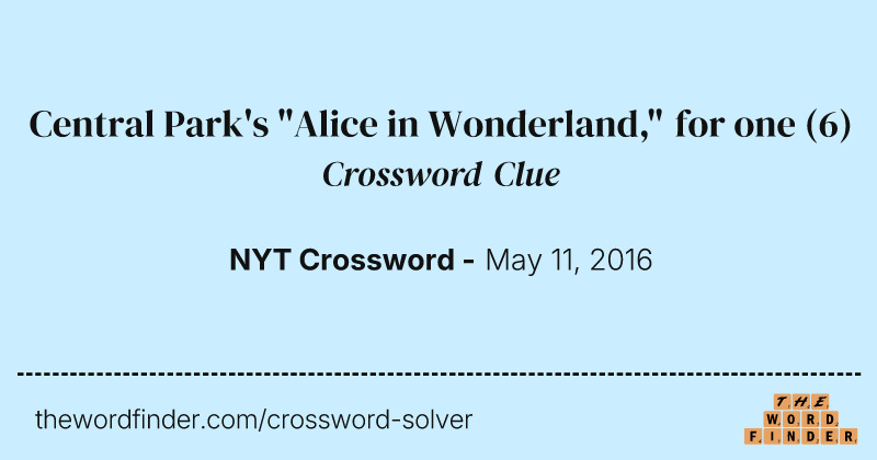 Central Park's "Alice in Wonderland," for one crossword clue image