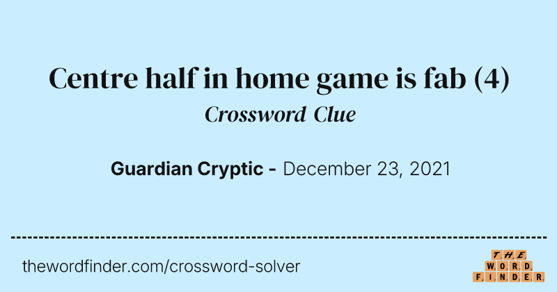 Centre half in home game is fab crossword clue image