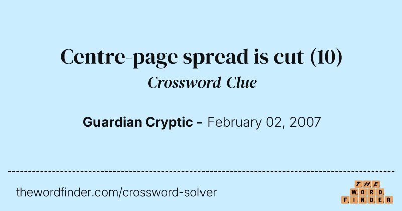Centre-page spread is cut crossword clue image