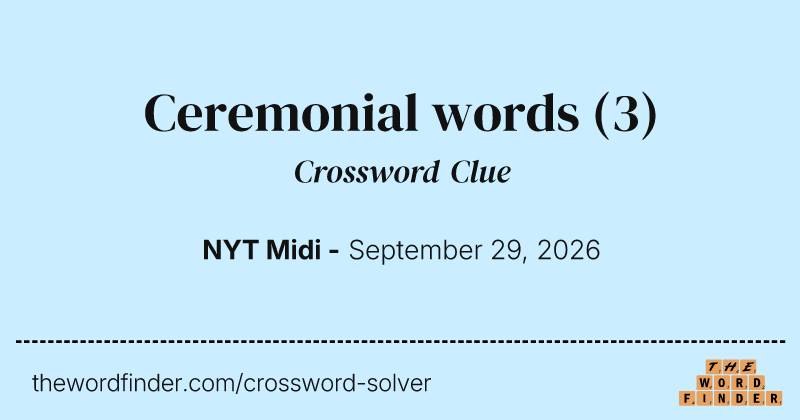 Ceremonial words crossword clue image