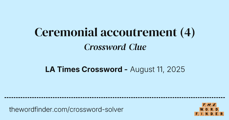 Ceremonial accoutrement crossword clue image