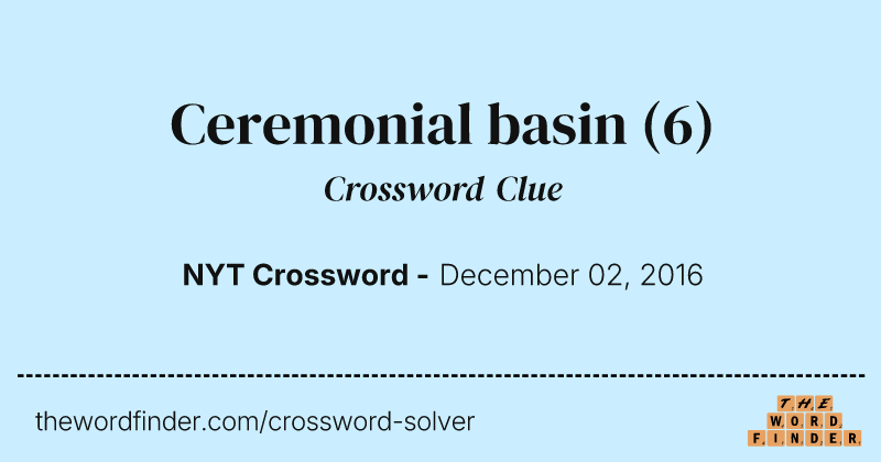 Ceremonial basin crossword clue image