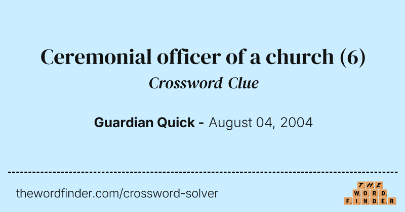 Ceremonial officer of a church crossword clue image