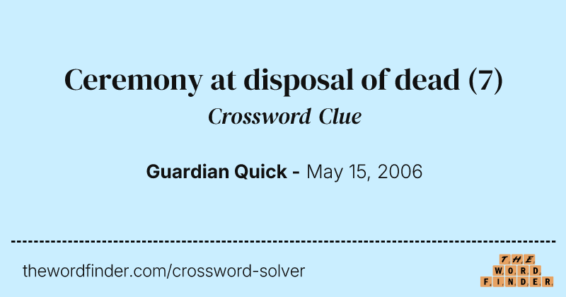 Ceremony at disposal of dead crossword clue image