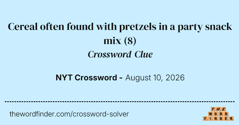Cereal often found with pretzels in a party snack mix crossword clue image