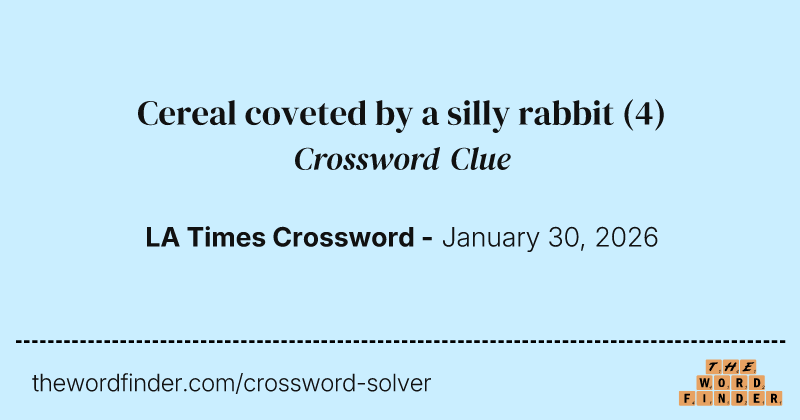 Cereal coveted by a silly rabbit crossword clue image