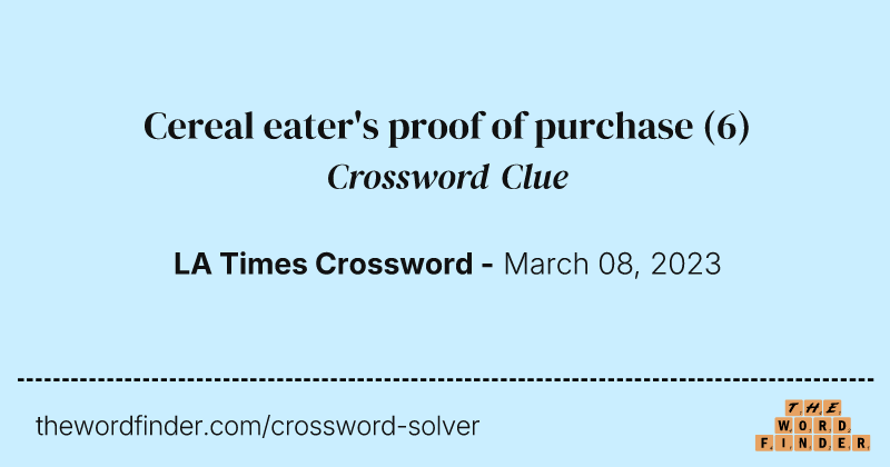 Cereal eater's proof of purchase crossword clue image