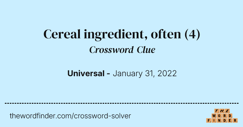 Cereal ingredient, often crossword clue image