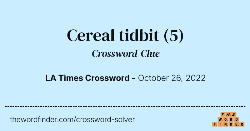 Cereal tidbit crossword clue image