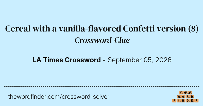 Cereal with a vanilla-flavored Confetti version crossword clue image