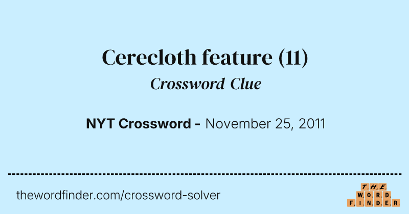 Cerecloth feature crossword clue image