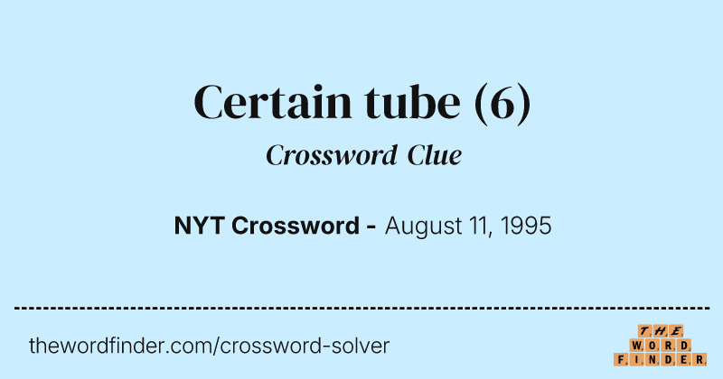 Certain tube crossword clue image