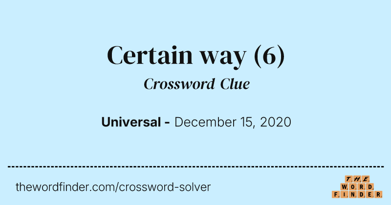 Certain way crossword clue image