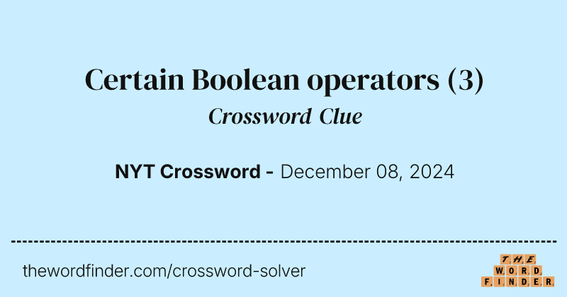 Certain Boolean operators crossword clue image