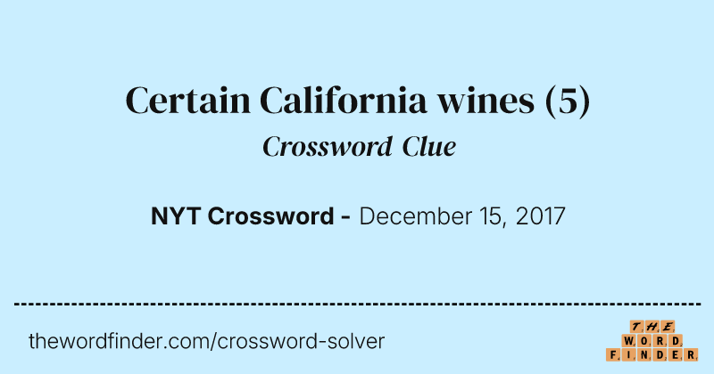 Certain California wines crossword clue image