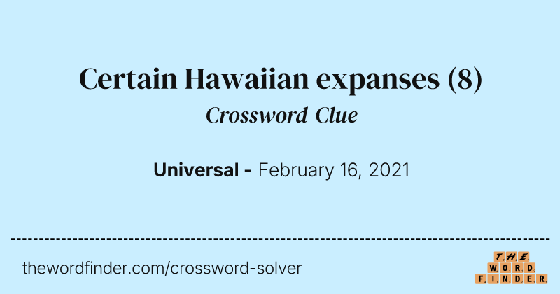 Certain Hawaiian expanses crossword clue image