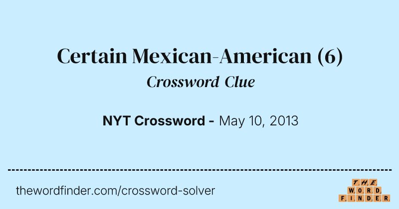 Certain Mexican-American crossword clue image