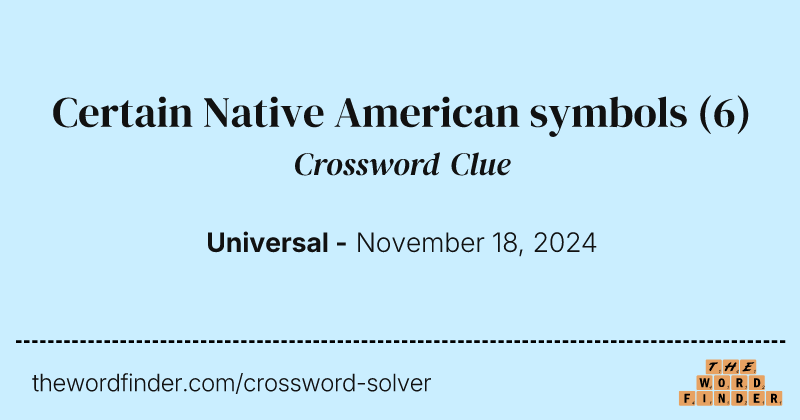 Certain Native American symbols crossword clue image