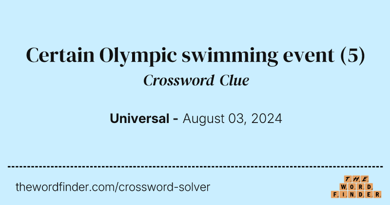 Certain Olympic swimming event crossword clue image