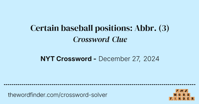 Certain baseball positions: Abbr. crossword clue image