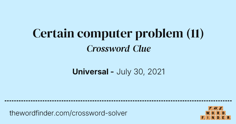 Certain computer problem crossword clue image