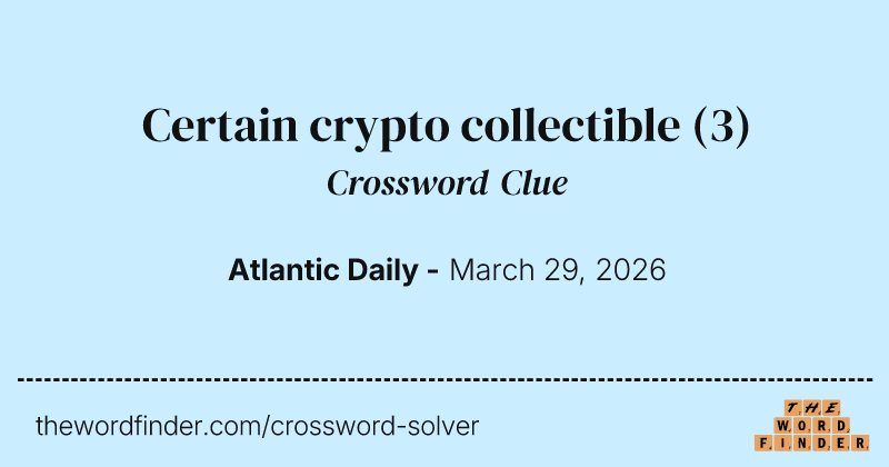 Certain crypto collectible crossword clue image
