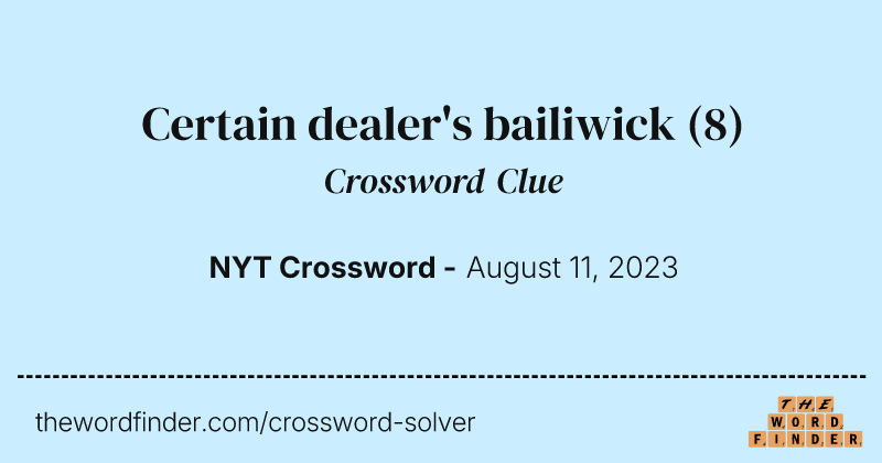 Certain dealer's bailiwick crossword clue image