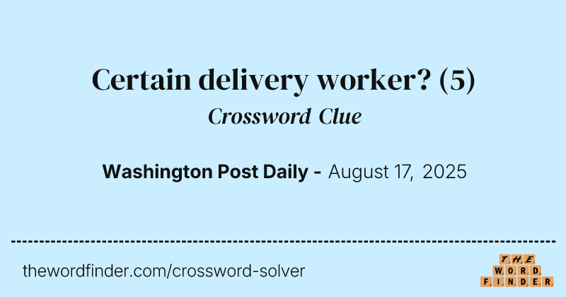 Certain delivery worker? crossword clue image